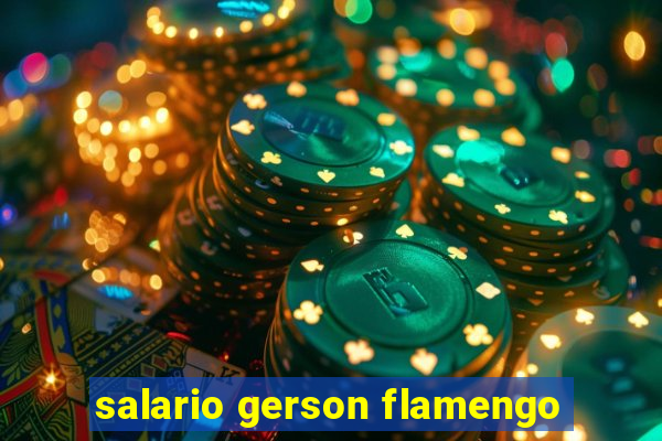 salario gerson flamengo